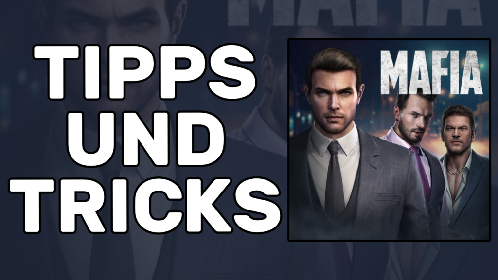 Tipps und Tricks für The Grand Mafia Ein Leitfaden für euch