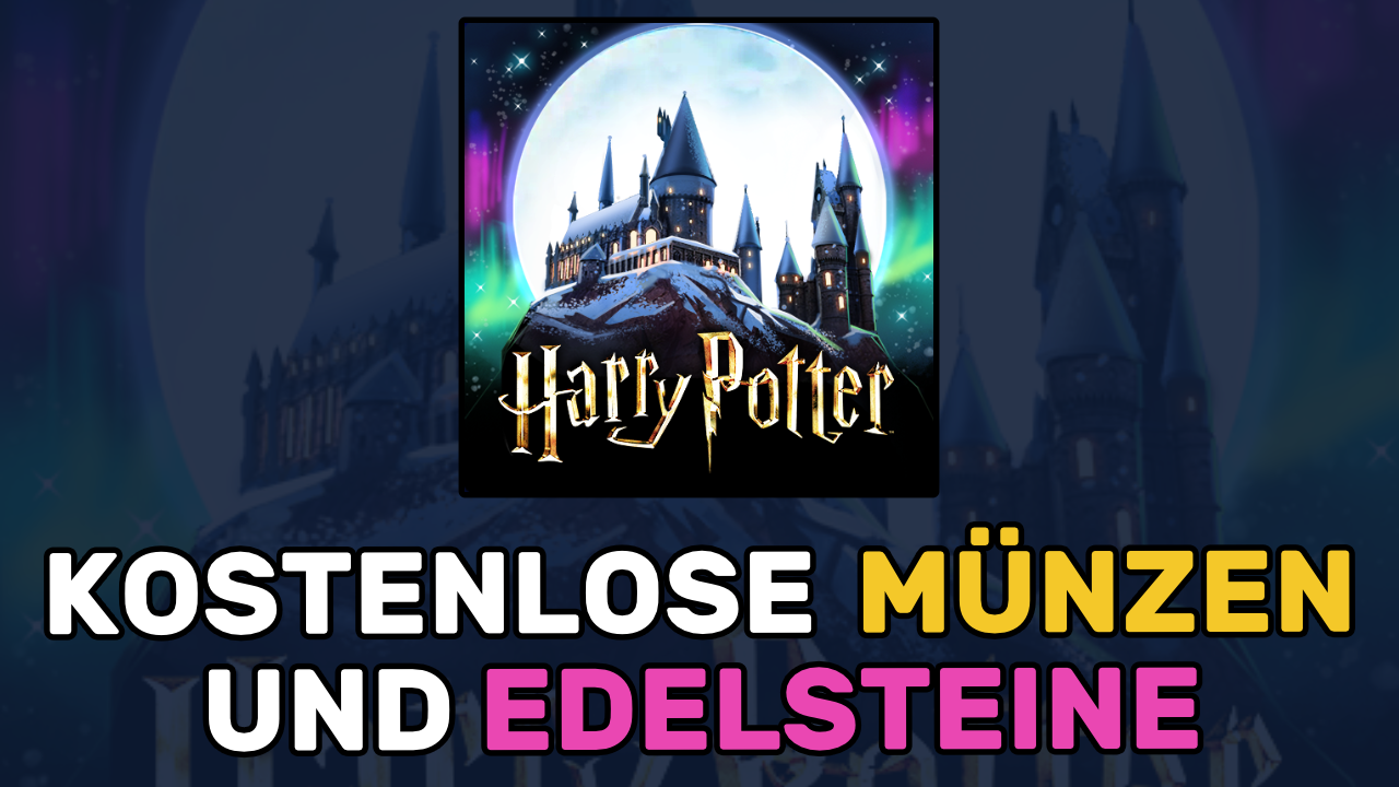 Kostenlose Münzen und Edelsteine in Harry Potter: Hogwarts Mystery
