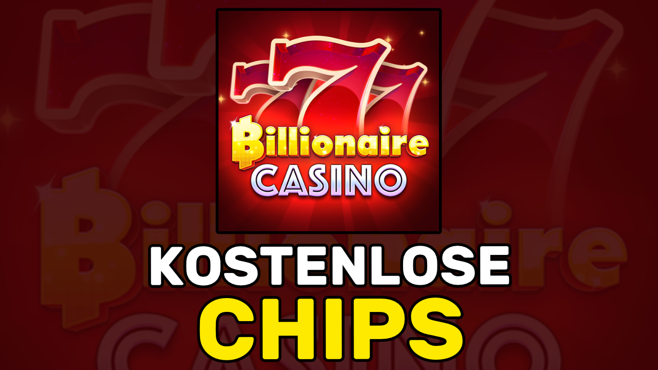 kostenlose chips in billionaire casino slots 777